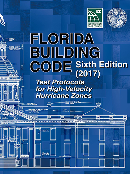 2017 Florida Building Code - Test Protocols for High Velocity Hurricane Zone